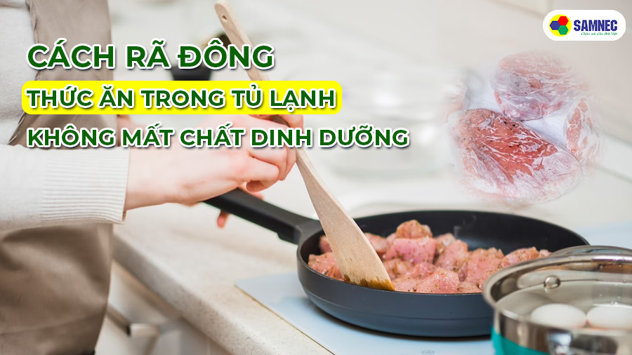 Cách rã đông thức ăn trong tủ lạnh không mất chất dinh dưỡng