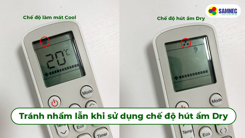 Tránh nhầm lẫn khi sử dụng chế độ hút ẩm Dry