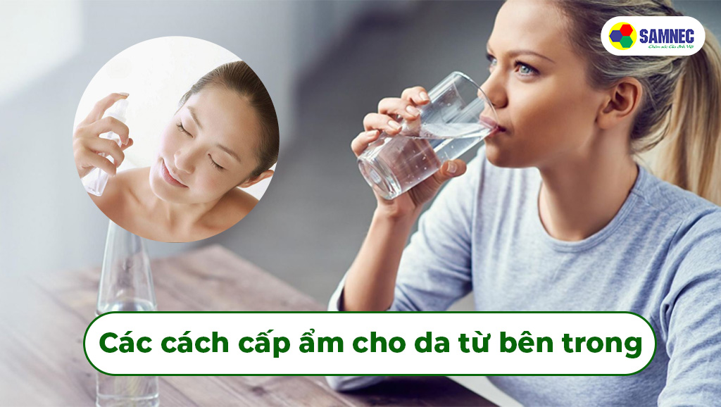 Các cách cấp ẩm cho da từ bên trong