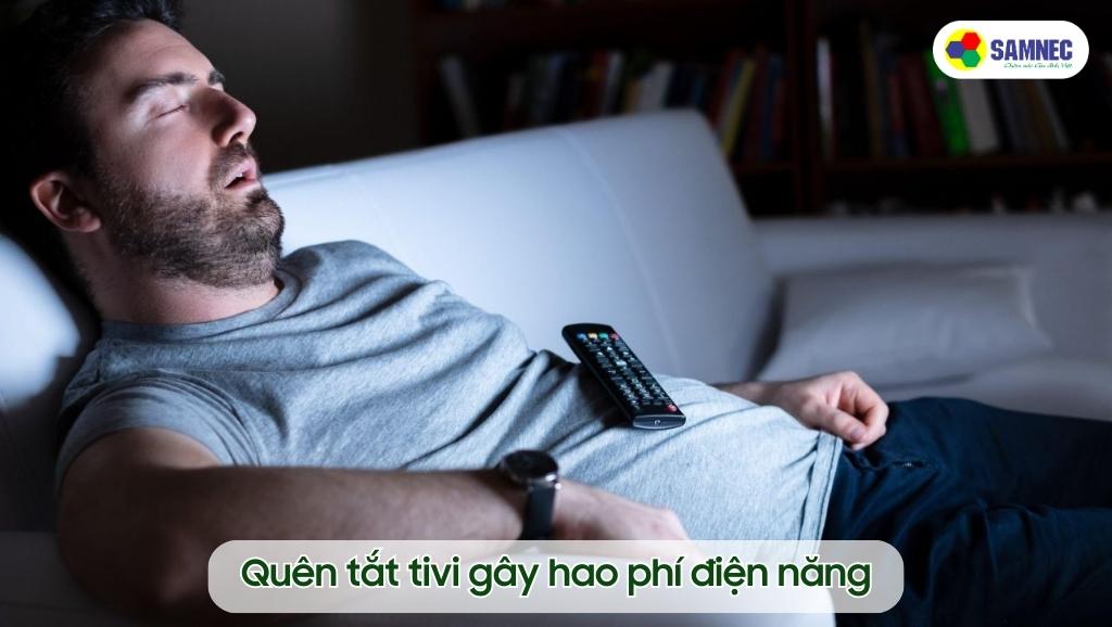 Quên tắt thiết bị gây nên hao tổn rất nhiều điện năng
