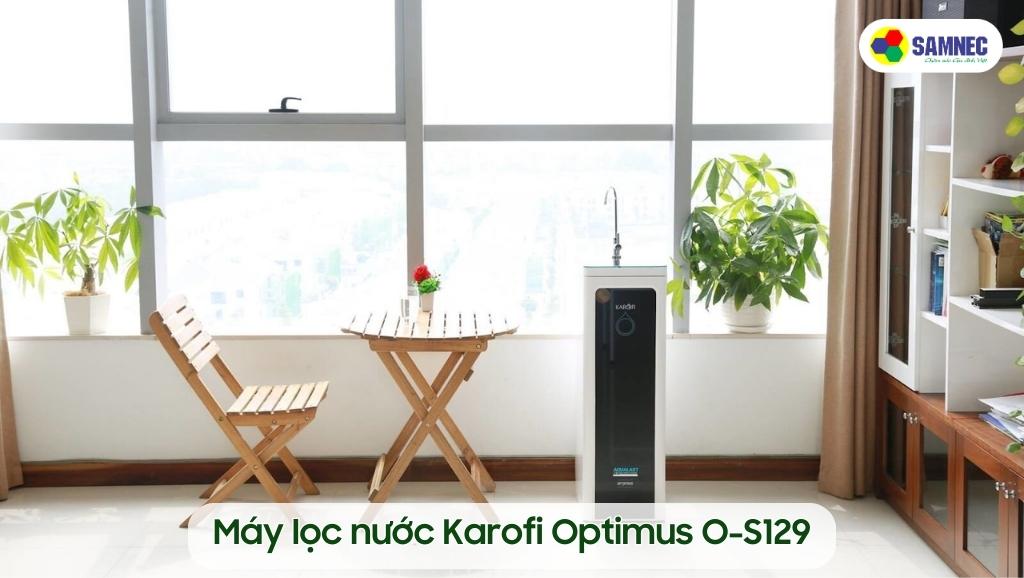 Máy lọc nước Karofi Optimus O-S129