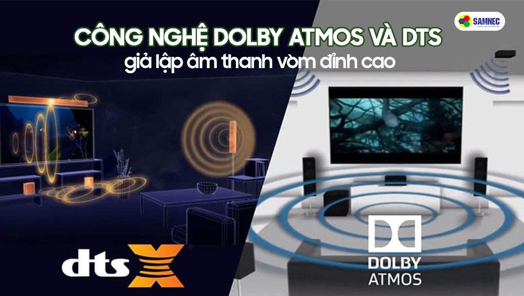 Công nghệ Dolby Atmos và DTS giả lập âm thanh vòm đỉnh cao trên tivi Xiaomi