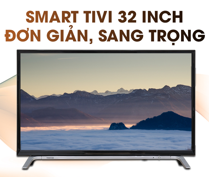 Smart Tivi Toshiba 32 inch 32L5650 - Thiết kế đơn giản, sang trọng Smart Tivi Toshiba 32 inch 32L5650 - Thiết kế đơn giản, sang trọng