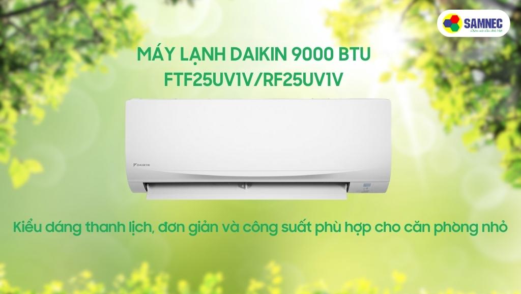 Kiểu dáng thanh lịch, đơn giản của máy lạnh Daikin 9000 BTU FTF25UV1V/RF25UV1V