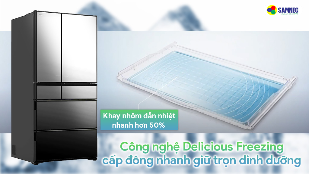 Tủ lạnh Hitachi có công nghệ cấp đông nhanh giữ trọn dinh dưỡng