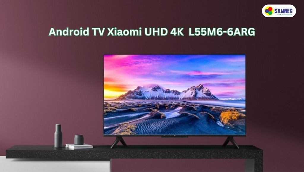Thiết kế của tivi Xiaomi