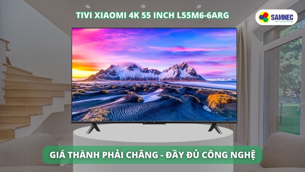 Android Tivi Xiaomi UHD 4K 55 inch L55M6-6ARG