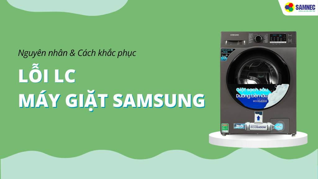 Lỗi LC máy giặt Samsung 