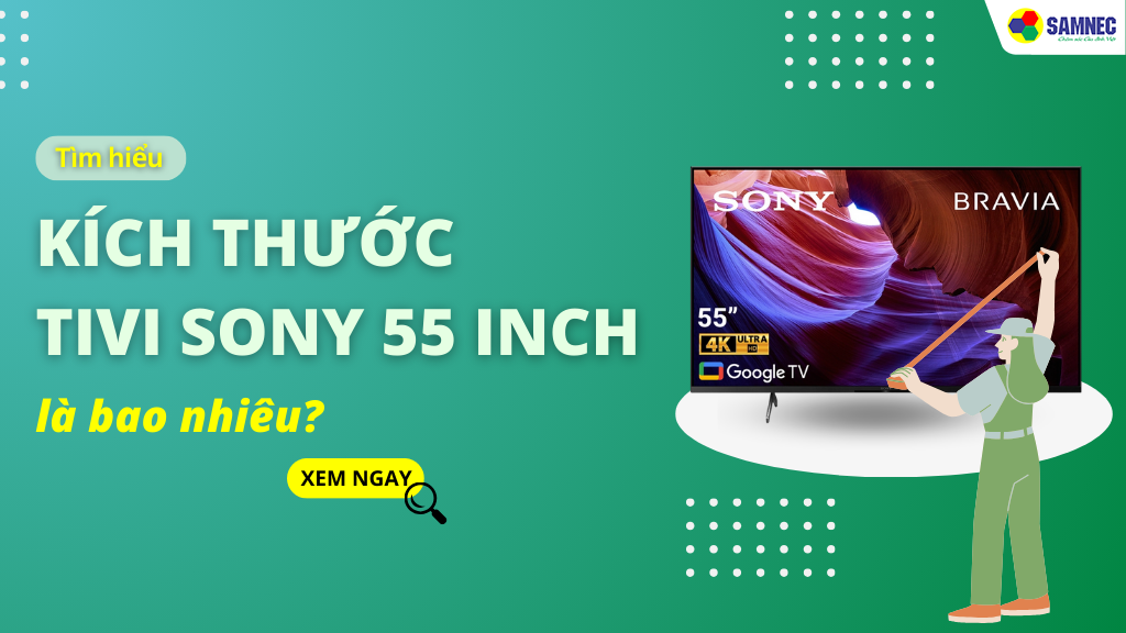kích thước tivi sony 55 inch