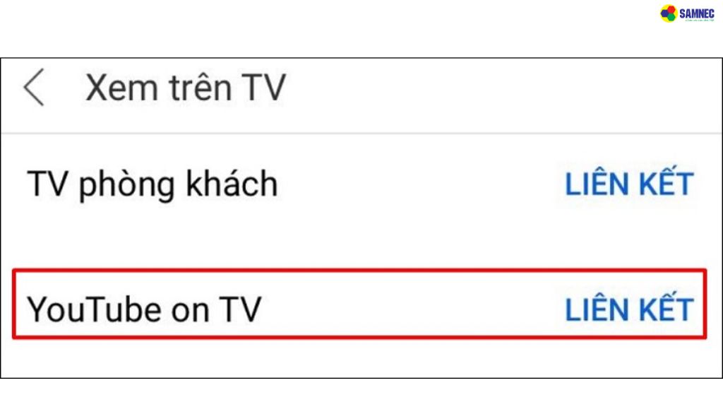 Chọn vào chữ Liên kết tại mục YouTube on TV (Xem YouTube trên TV).