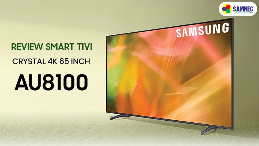 Smart Tivi Crystal 4K 65 inch AU8100