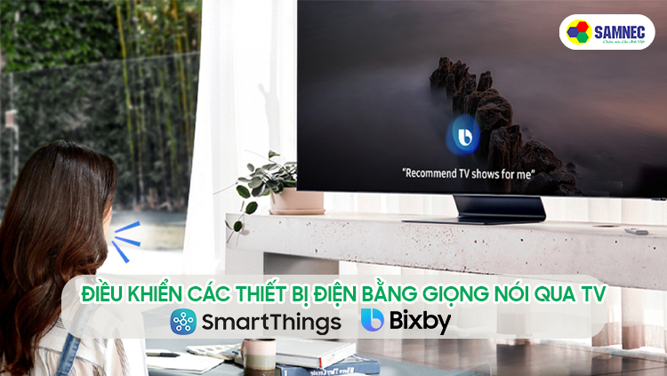 Điều khiển thiết bị bằng giọng nói qua TV có SmartThings
