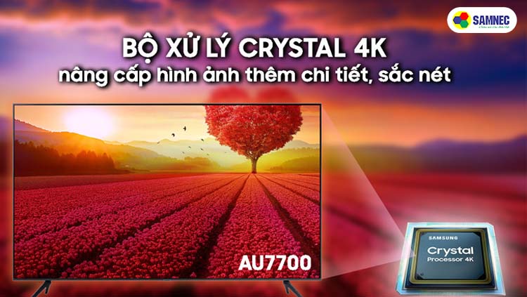 Bộ xử lý Crystal 4K nâng cấp hình ảnh sắc nét trên tivi SAMSUNG AU7700