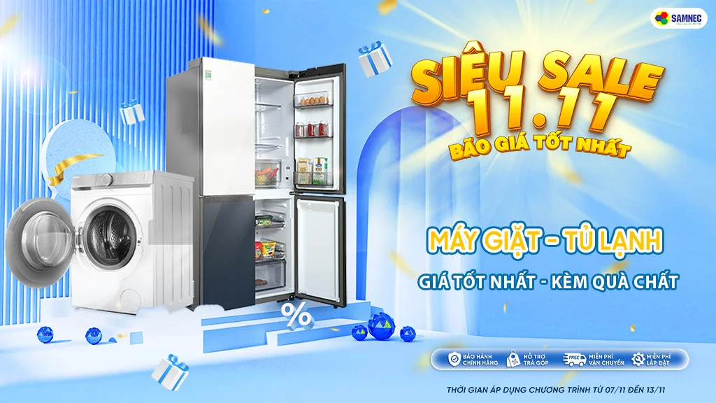 Khuyến mãi ngày đôi 11/11 máy giặt, tủ lạnh