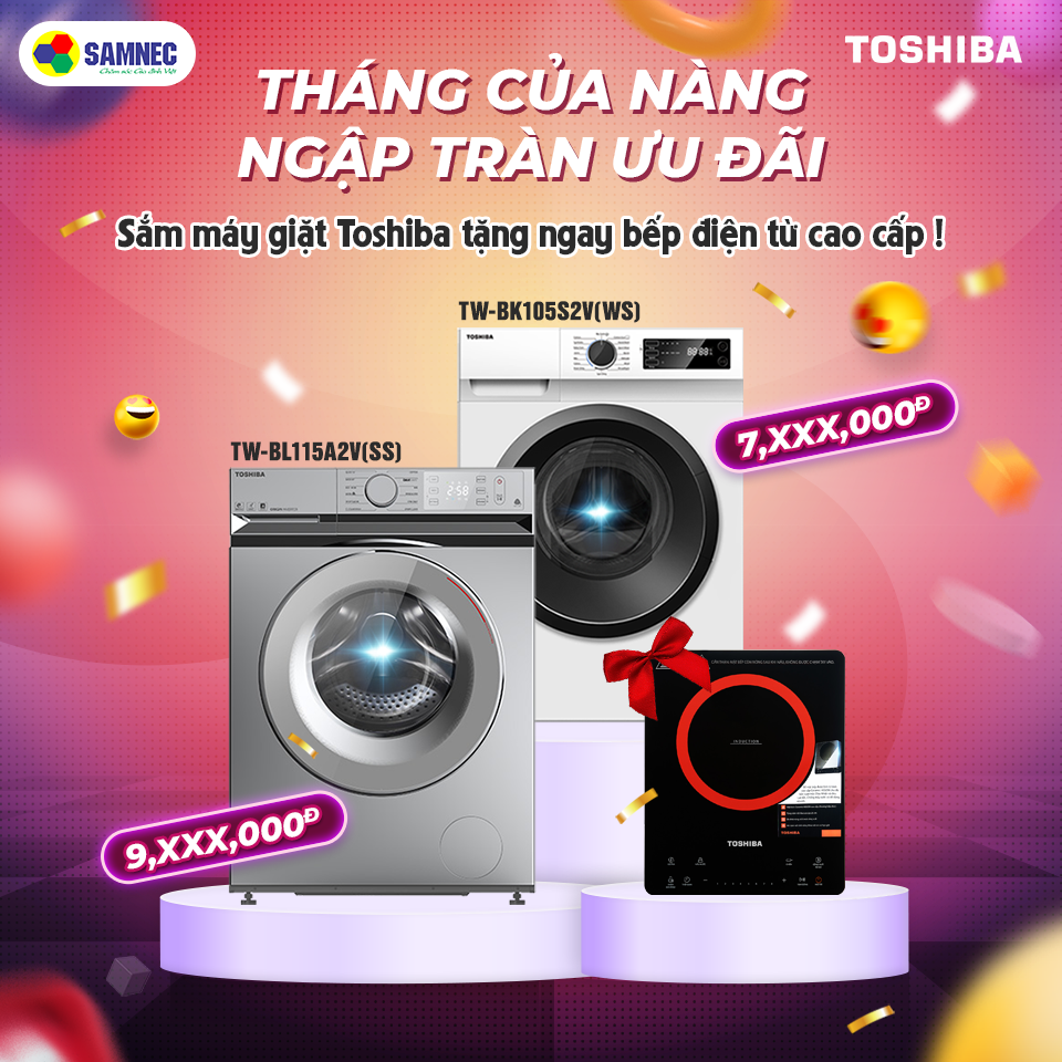 Khuyến mại tháng 3 mua máy giặt Toshiba tặng bếp từ