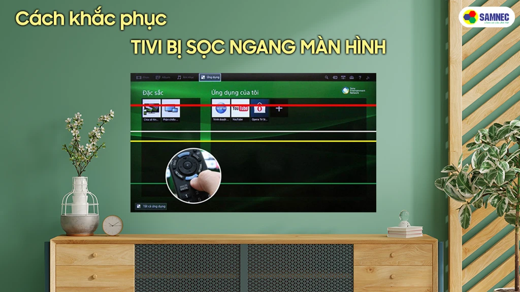 Cách khắc phục tivi bị sọc ngang màn hình
