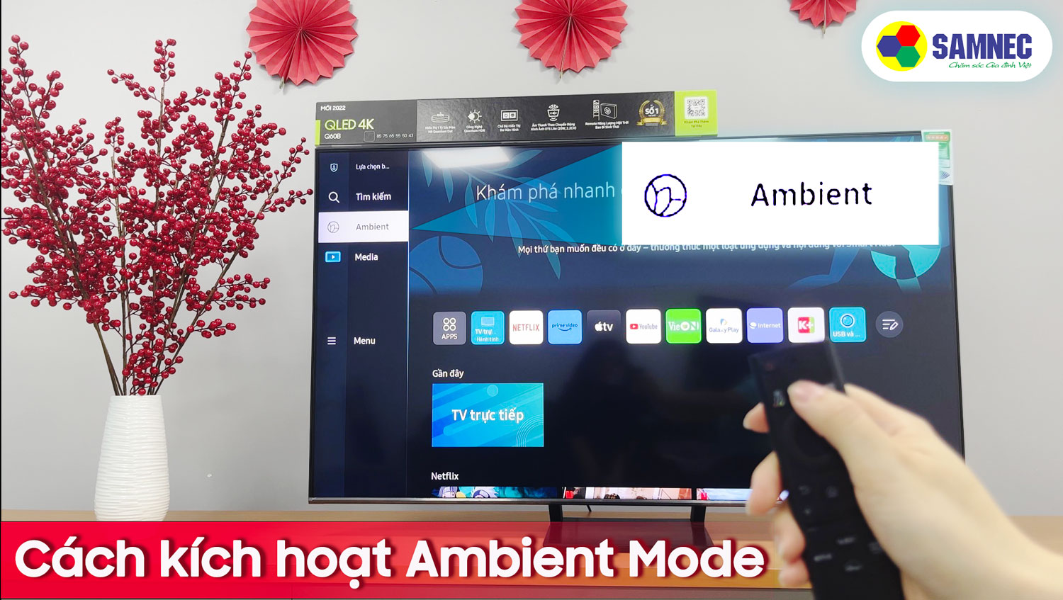 CÁCH ĐỂ KÍCH HOẠT AMBIENT MODE TRÊN TIVI SAMSUNG
