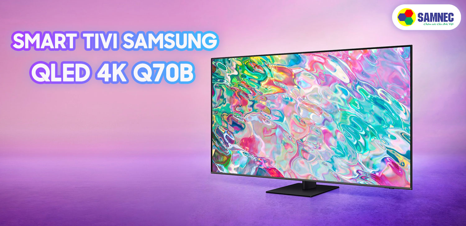 Smart Tivi Samsung QLED 4K Q70B