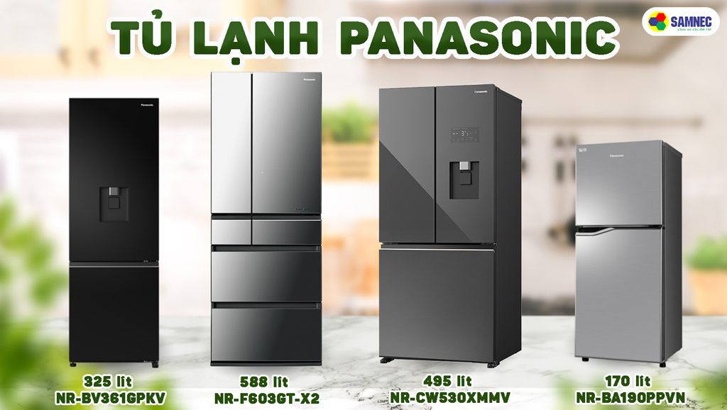 Tủ lạnh Panasonic có nhiều dòng trên thị trường