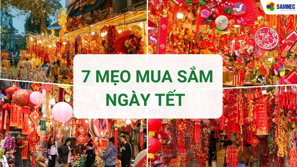 7 Mẹo mua sắm trong ngày Tết giúp chi tiêu hợp lý, tiết kiệm tối đa
