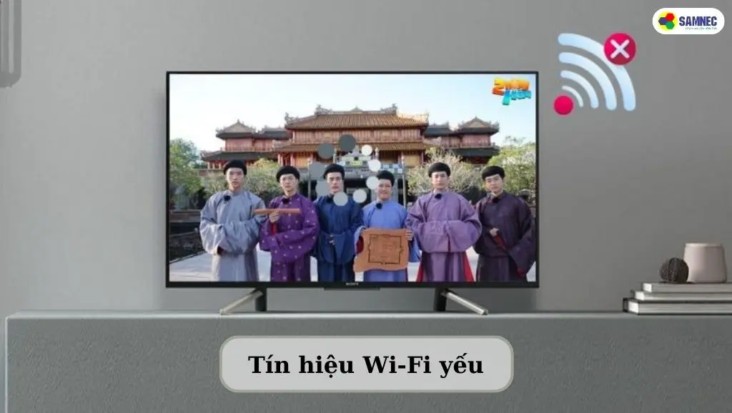 wifi yếu khiến tivi Sony không kết nối được với wifi
