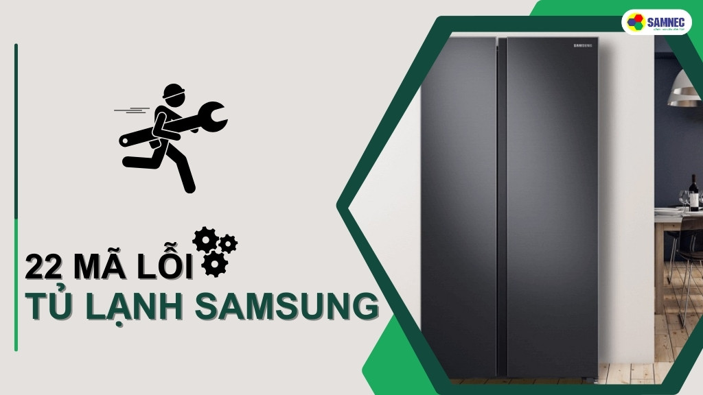bảng mã lỗi tủ lạnh Samsung
