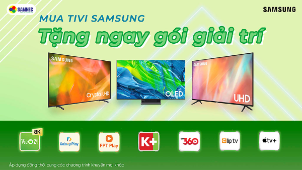 Ưu đãi  dành tặng khách hàng khi mua tivi Samsung