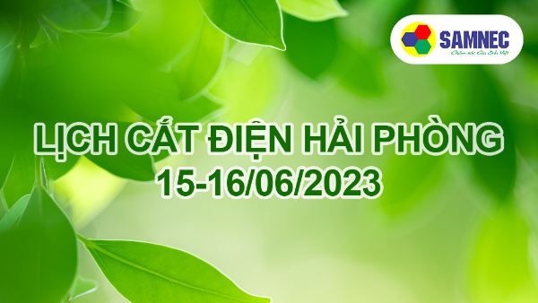 Lịch cắt điện Hải Phòng ngày 15-16/6/2023