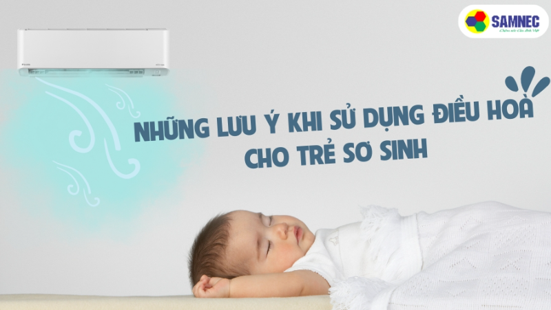 Lưu ý khi sử dụng điều hoà cho trẻ sơ sinh