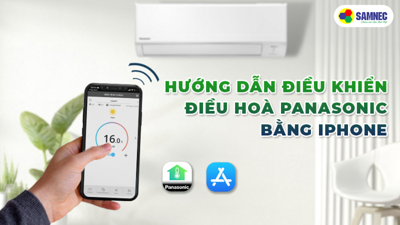 Hướng dẫn điều khiển điều hoà Panasonic bằng điện thoại Iphone