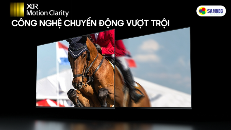 XR Motion Clarity - Công nghệ chuyển động vượt trội