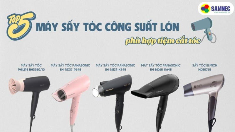 Top 5 máy sấy tóc công suất lớn phù hợp tiệm cắt tóc