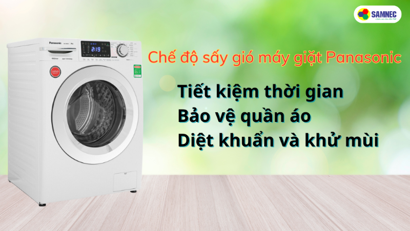 Cách sử dụng chức năng sấy gió của máy giặt panasonic hiệu quả tối ưu nhất