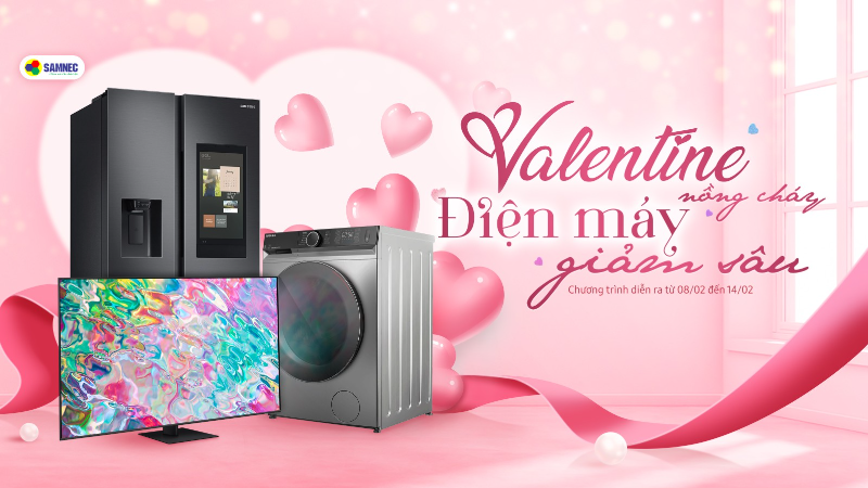 Valentine Nồng Cháy – Điện Máy Giảm Sâu