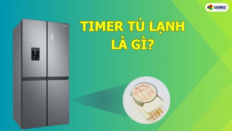Bạn có biết timer tủ lạnh là gì? Cấu tạo và chức năng của timer xả đá tủ lạnh