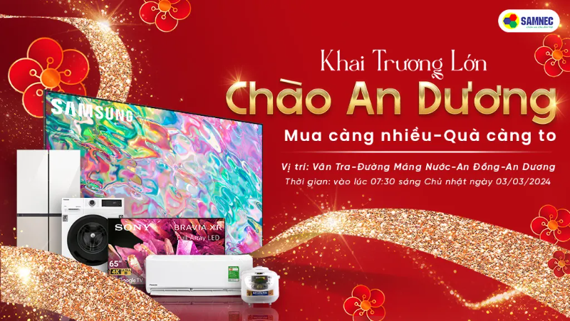 Khai trương lớn, chào An Dương - Mua càng nhiều, Quà càng to