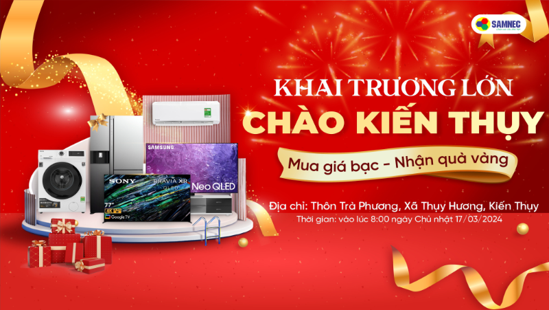 Khai trương lớn, chào Kiến Thuỵ - Mua giá bạc, nhận quà vàng
