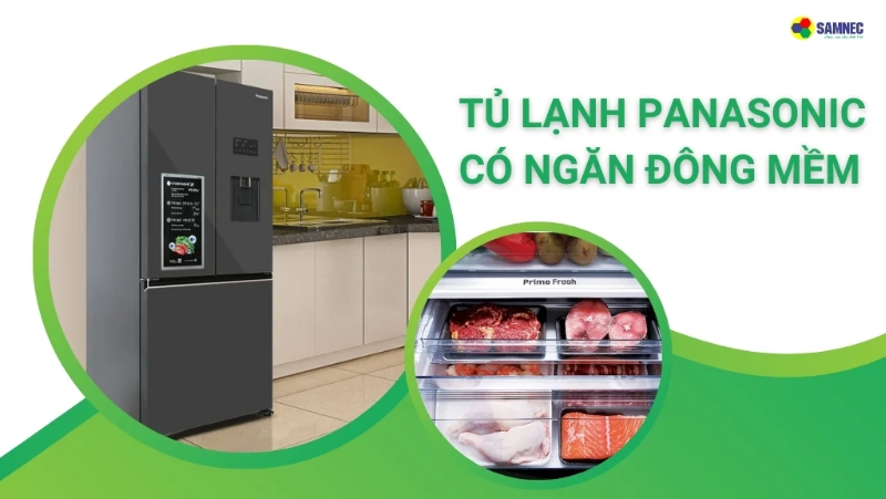 Gợi ý 3 mẫu tủ lạnh Panasonic có ngăn đông mềm tốt nhất hiện nay