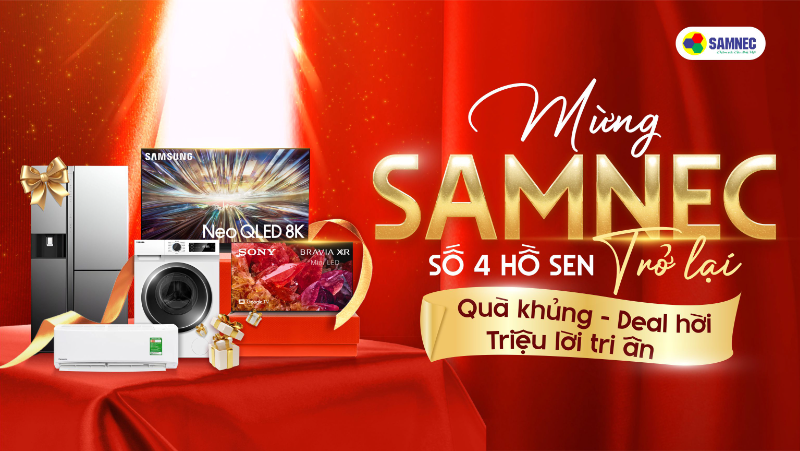 Mừng Samnec số 4 Hồ Sen trở lại - Quà khủng, Deal hời