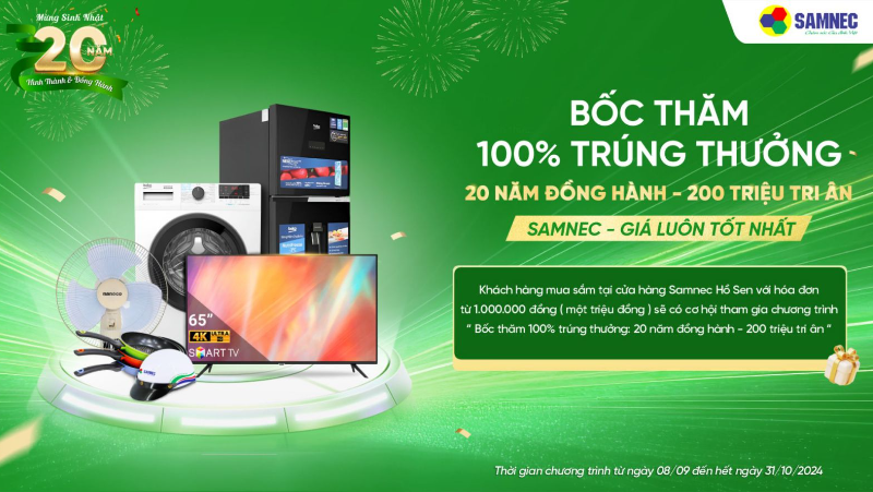 Samnec Hồ Sen: Bốc Thăm 100% Trúng Thưởng - 20 Năm Đồng Hành, 200 Triệu Tri Ân