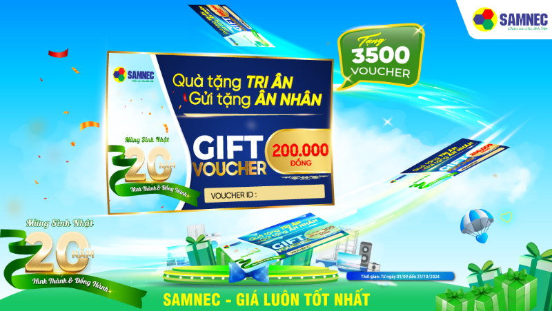 Mừng Sinh Nhật 20 Năm Điện Máy Samnec: Quà Tặng Tri Ân - Gửi Triệu Ân Nhân