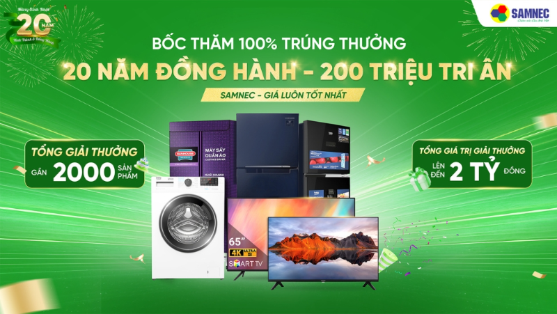 Samnec An Phát Thủy Nguyên - An Dương - An Lão: Bốc Thăm 100% Trúng Thưởng: 20 Năm Đồng Hành, 200 Triệu Tri Ân