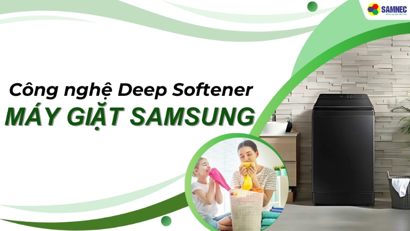 Công nghệ Deep Softener máy giặt Samsung giúp quần áo lưu hương lâu hơn