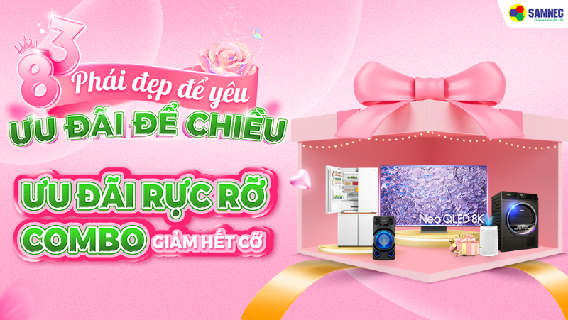 Khuyến mại 8/3 - Ưu đãi rực rỡ - Combo giảm hết cỡ