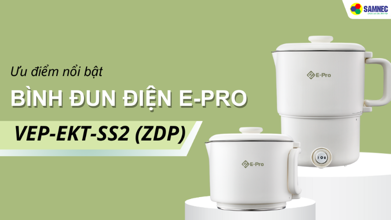Bình đun điện E-Pro VEP-EKT-SS2 (ZDP) xếp gọn, tiện lợi cho gia đình