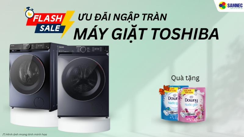 FLASH SALE Ưu Đãi Ngập Tràn Khi Mua Máy Giặt Toshiba Tại Samnec