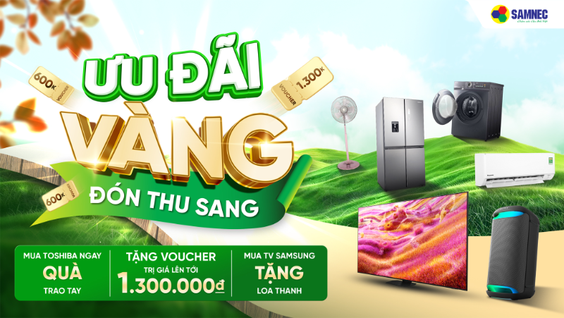 ƯU ĐÃI VÀNG - ĐÓN THU SANG