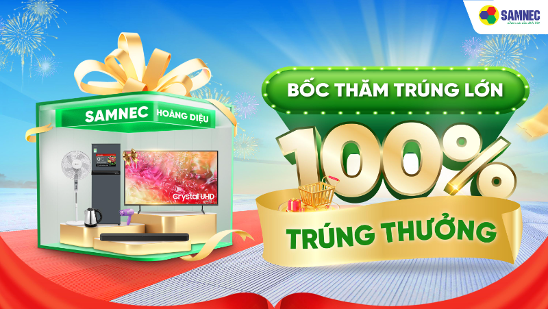 Khai Trương Lớn - Chào Hoàng Diệu: Bốc thăm trúng lớn - 100% trúng thưởng