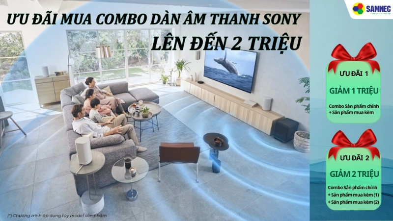 Ưu Đãi Mua Combo Dàn Âm Thanh Sony Lên Đến 2 Triệu