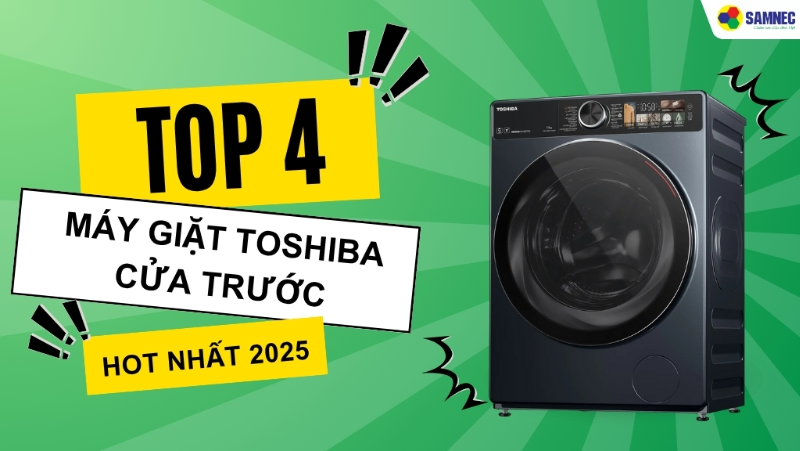 Hé lộ TOP 4 máy giặt Toshiba hot nhất 2025 bạn không nên bỏ lỡ